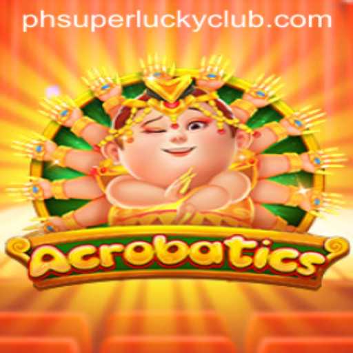 Discover the Exciting World of Acrobatics with SuperLuckyClub